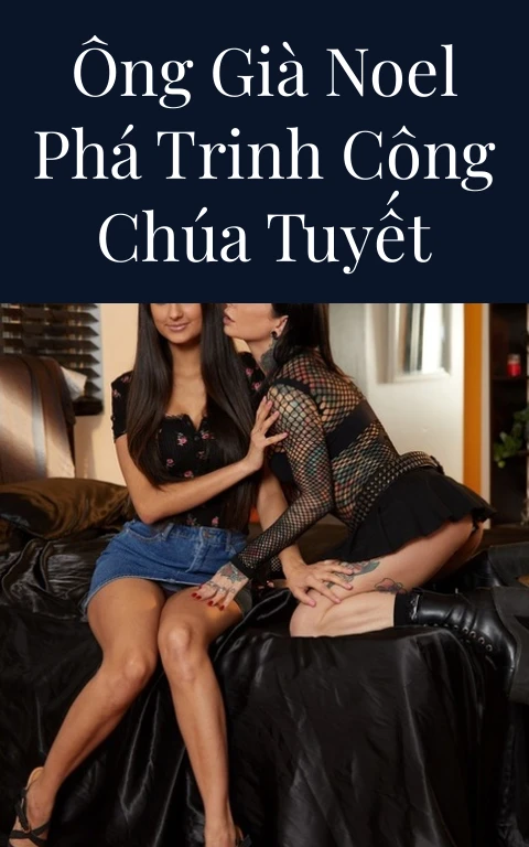 Ông già Noel phá trinh công chúa tuyết
