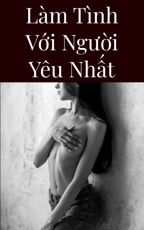 Làm tình với người yêu nhất