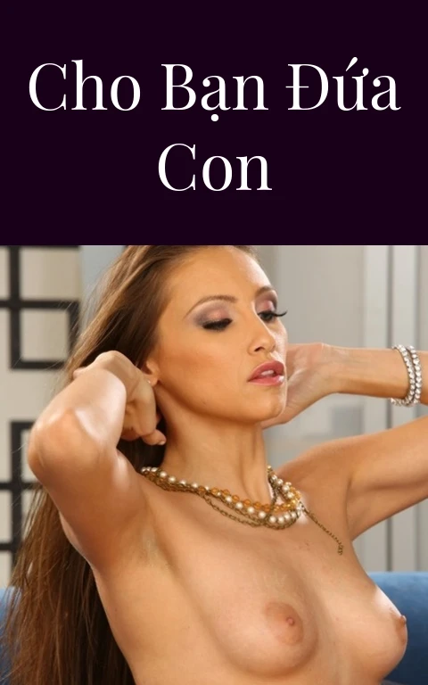 Cho bạn đứa con