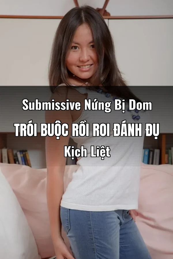 Submissive Nứng Bị Dom Trói Buộc Rồi Roi Đánh Đụ Kịch Liệt