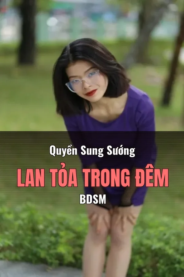 Quyền Sung Sướng Lan Tỏa Trong Đêm BDSM