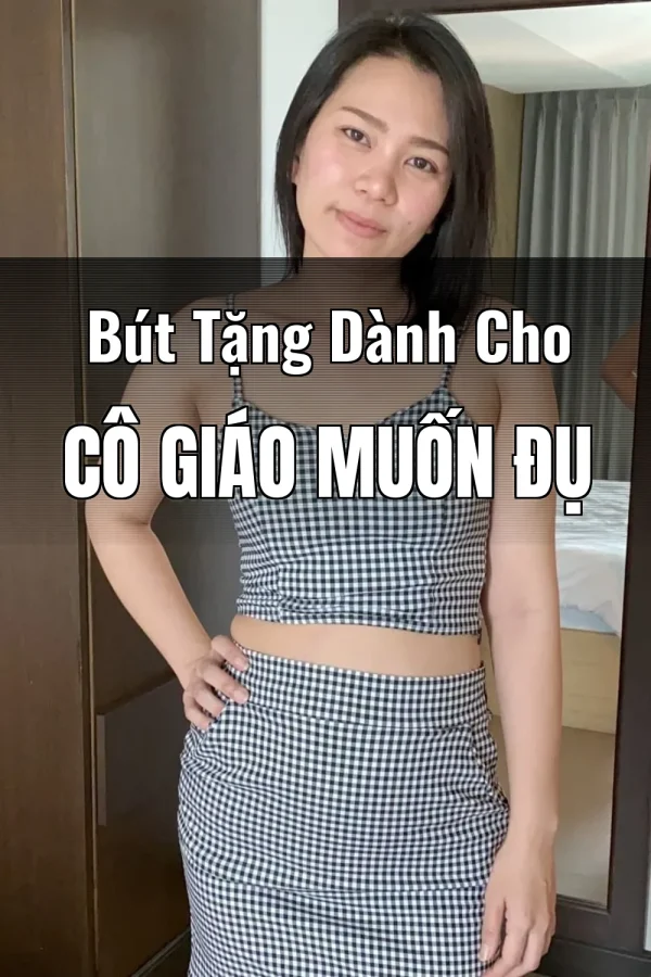 Bút Tặng Dành Cho Cô Giáo Muốn Đụ