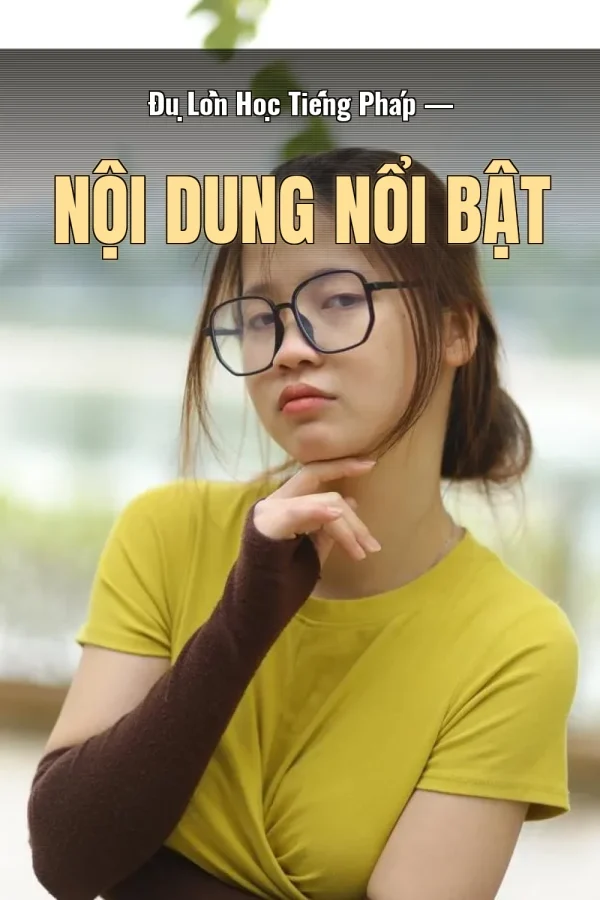 Đụ Lồn Học Tiếng Pháp — Nội dung nổi bật