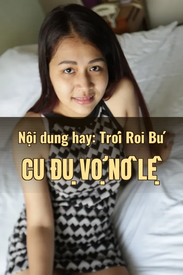 Nội dung hay: Trói Roi Bú Cu Đụ Vợ Nô Lệ
