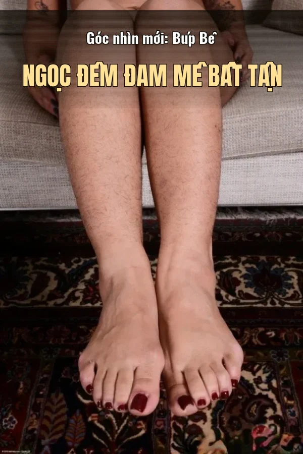 Góc nhìn mới: Búp Bê Ngọc Đêm Đam Mê Bất Tận