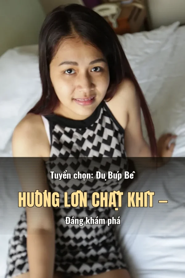Tuyển chọn: Đụ Búp Bê Hương Lồn Chặt Khít — Đáng khám phá