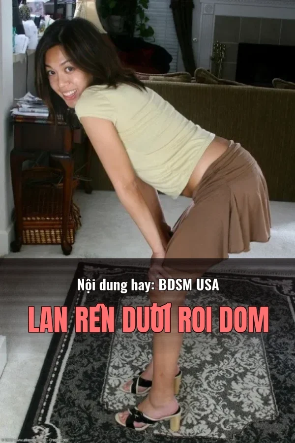 Nội dung hay: BDSM USA Lan Rên Dưới Roi Dom