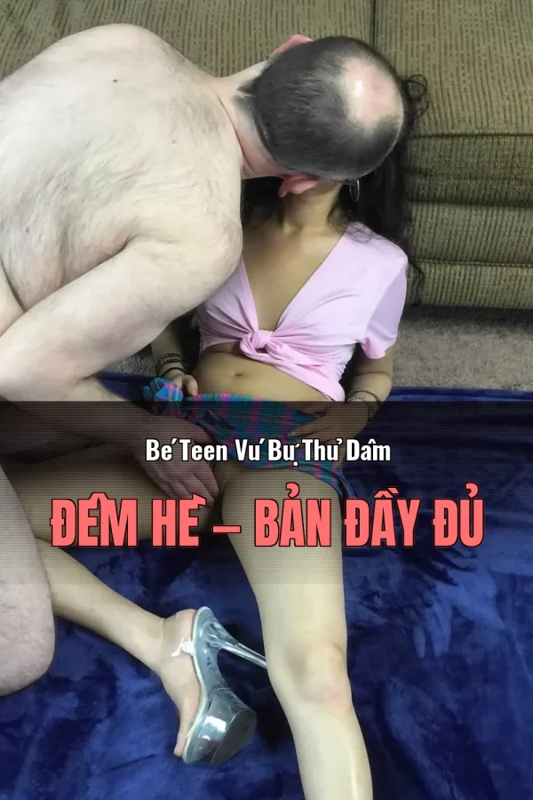 Bé Teen Vú Bự Thủ Dâm Đêm Hè — Bản đầy đủ