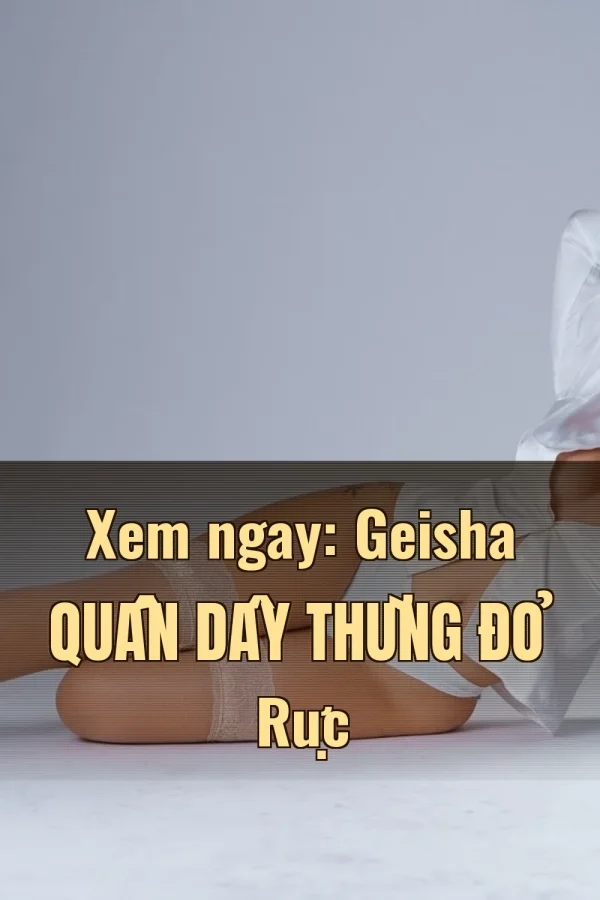 Xem ngay: Geisha Quấn Dây Thừng Đỏ Rực