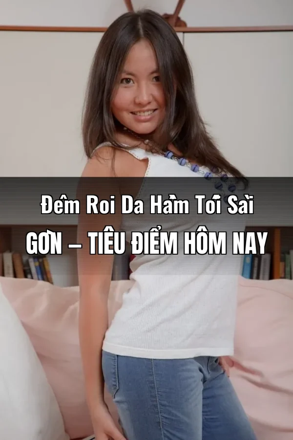 Đêm Roi Da Hầm Tối Sài Gòn — Tiêu điểm hôm nay