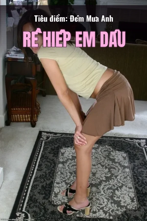 Tiêu điểm: Đêm Mưa Anh Rể Hiếp Em Dâu
