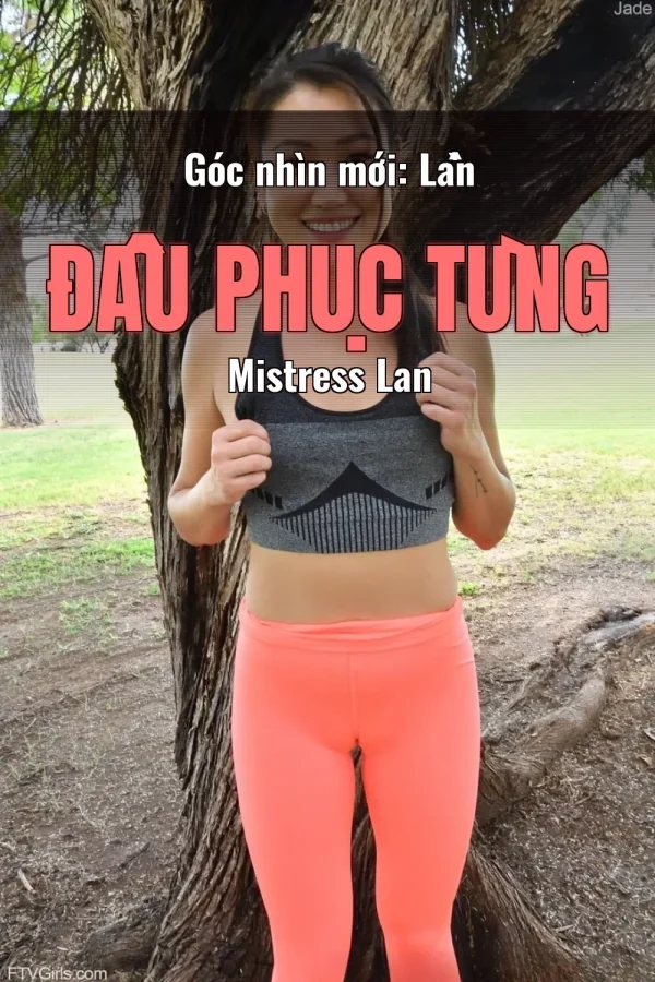 Góc nhìn mới: Lần Đầu Phục Tùng Mistress Lan