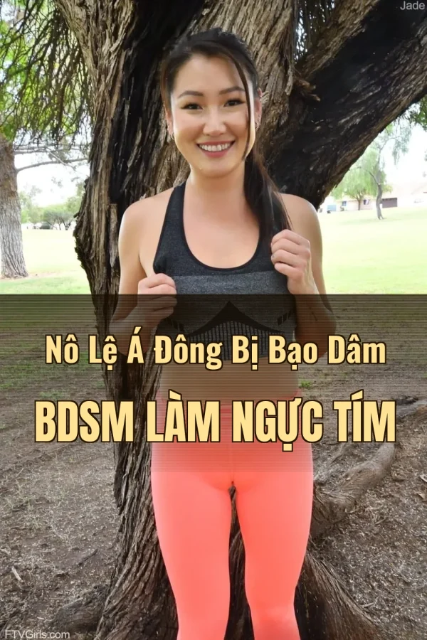 Nô Lệ Á Đông Bị Bạo Dâm BDSM Làm Ngực Tím