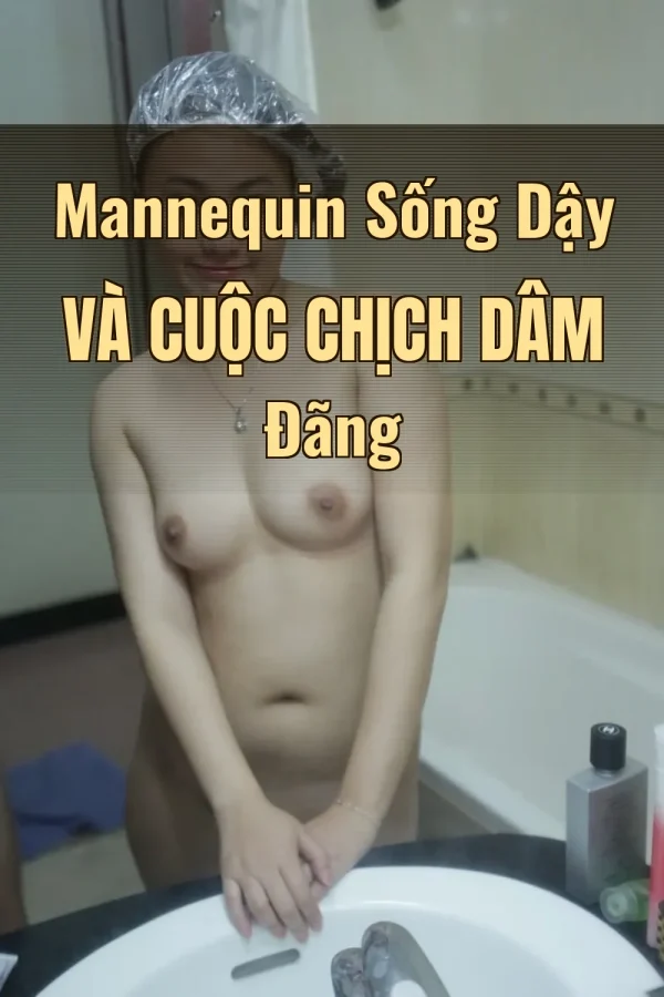 Mannequin Sống Dậy Và Cuộc Chịch Dâm Đãng