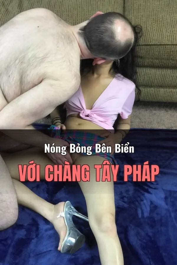 Nóng Bỏng Bên Biển Với Chàng Tây Pháp