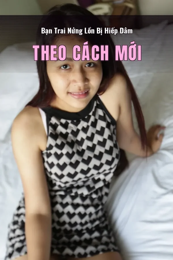 Bạn Trai Nứng Lồn Bị Hiếp Dâm Theo Cách Mới